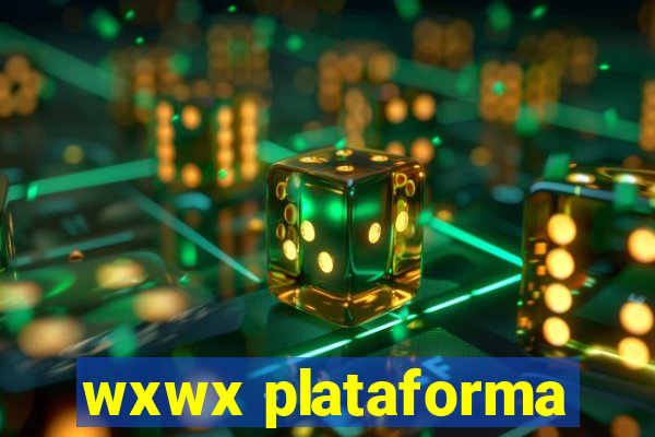 wxwx plataforma